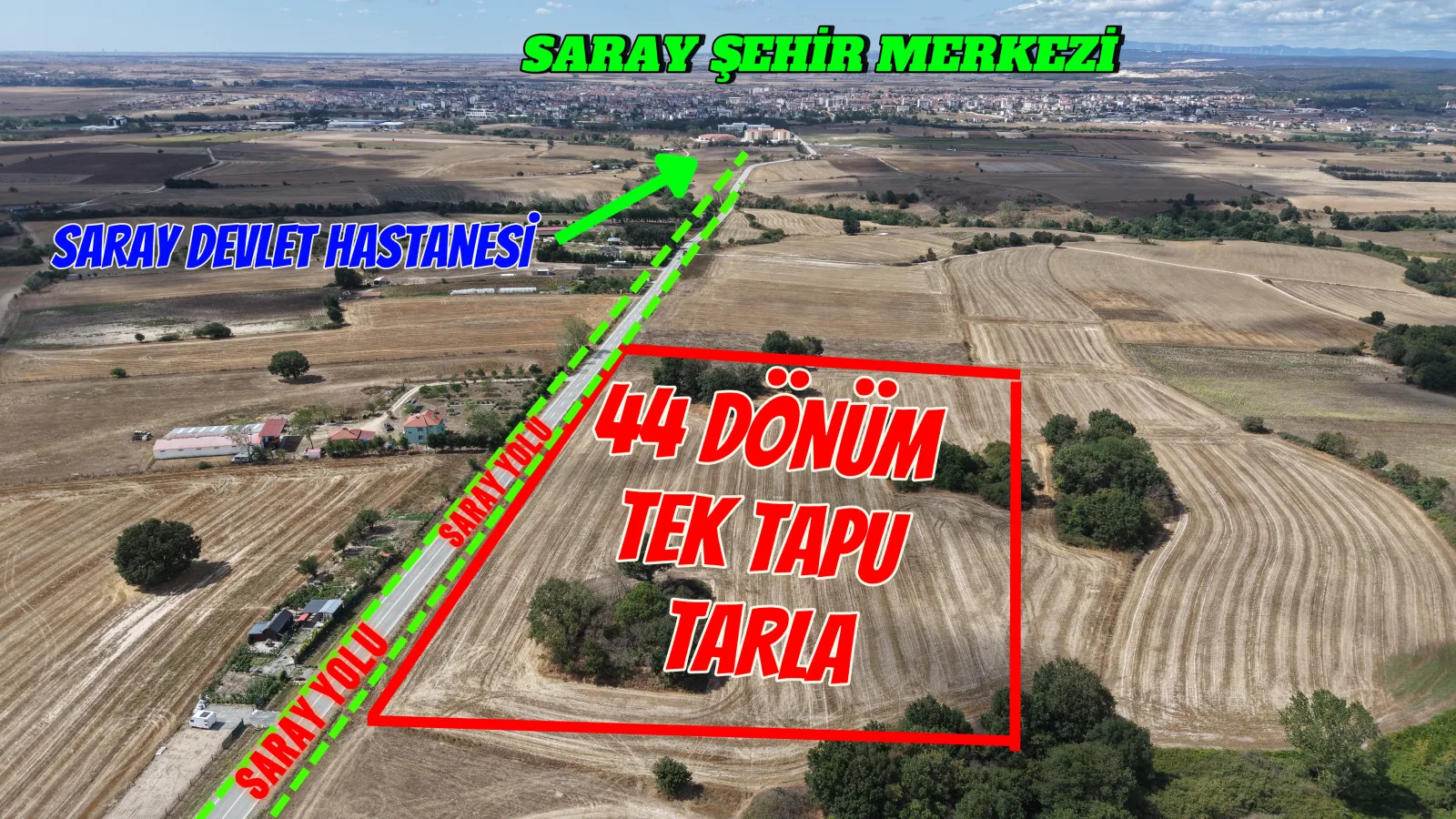 SARAY'da HASTANENİN DİBİ 44 DÖNÜM CADDE CEPHE TARLA