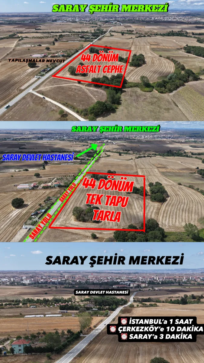SARAY'da HASTANENİN DİBİ 44 DÖNÜM CADDE CEPHE TARLA