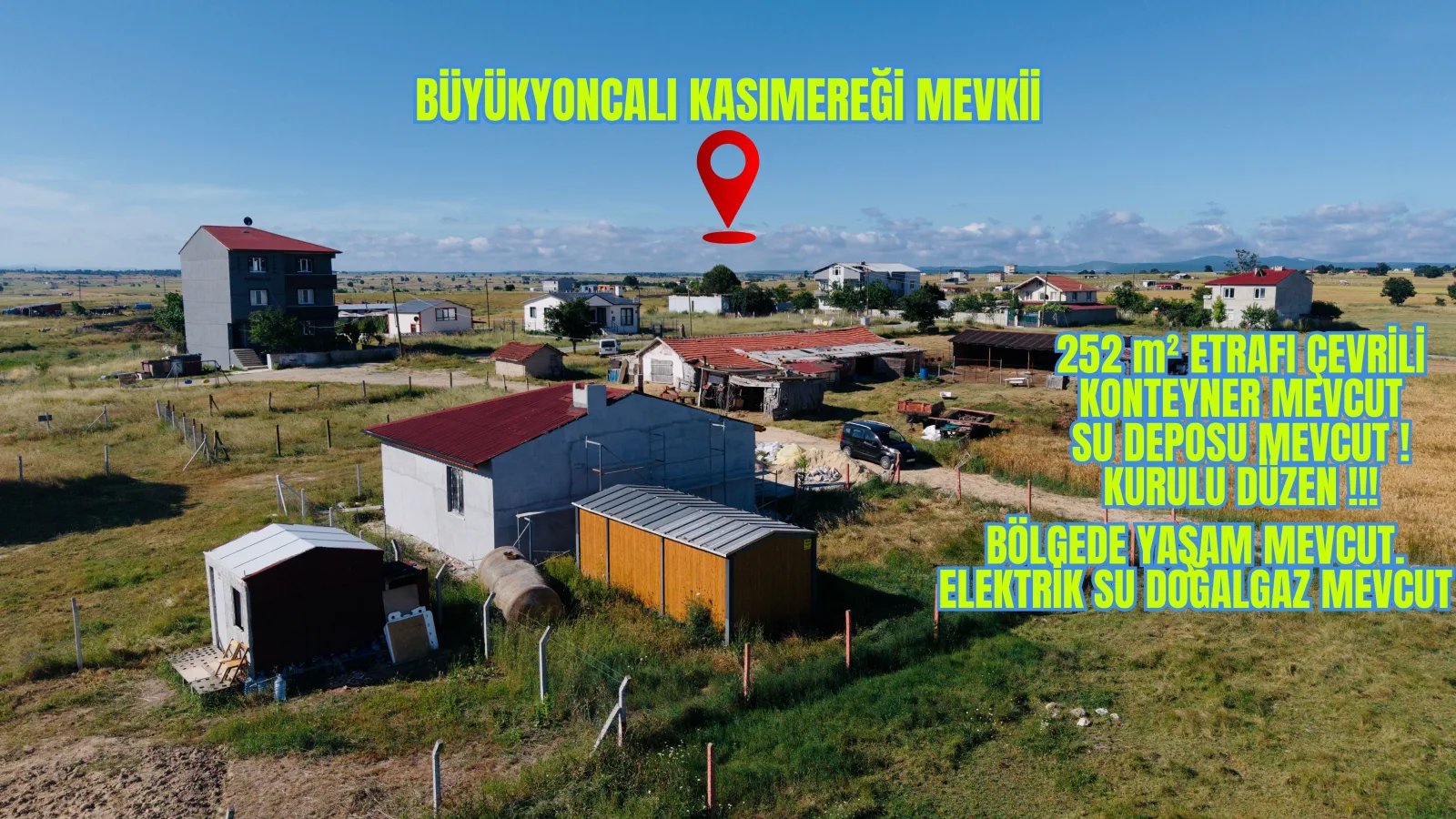 BÜYÜKYONCALI KONTEYNERLİ ETRAFI ÇEVRİLİ ARSA